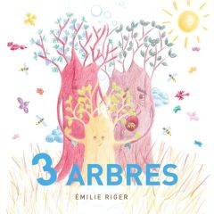 3 arbres - Riger Emilie