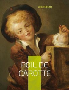 Poil de carotte - Renard Jules