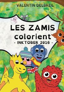 Les Z'Amis : Les Z'amis colorient - Delbreil Valentin