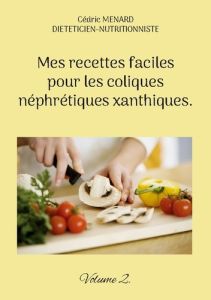 Mes recettes faciles pour coliques nephr. - - Menard Cédric