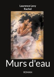 Murs d eau. Le silence des reves - Levy Laurence