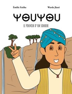 Youyou. Le pouvoir d'un sourire - Fatiha Emilie - Jlassi Warda