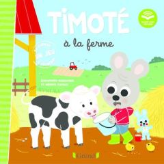 Timoté : Timoté à la ferme. Avec 1 jeu à détacher - Massonaud Emmanuelle - Combes Mélanie