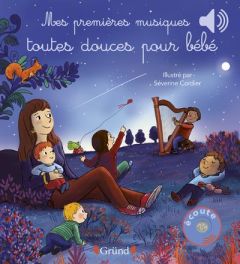 Mes premières musiques toutes douces pour bébé - Cordier Séverine