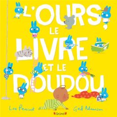 L'ours, le livre et le doudou - Peacock Lou - Adamson Ged - Sanconie Maïca