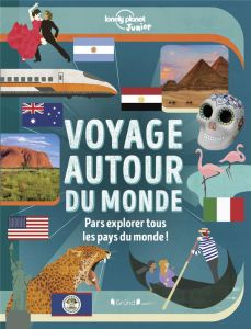 Voyage autour du monde. Pars explorer tous les pays du monde ! - Croft Malcolm - Li Maggie