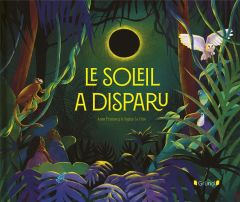 Le soleil a disparu - Fronsacq Anne - Le Hire Sophie