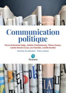 Communication politique - Guigo Pierre-Emmanuel - Charbonneaux Juliette - De