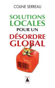 Solutions locales pour un désordre global - Serreau Coline