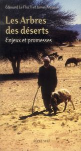 Les arbres des déserts. Enjeux et promesses - Aronson James - Le Floc'h Edouard