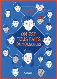 On est tous faits de molécules - Nielsen Susin - Le Plouhinec Valérie