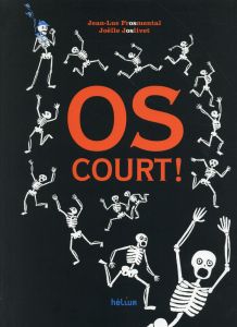 Os court ! - Fromental Jean-Luc - Jolivet Joëlle