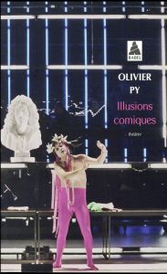 Illusions comiques - Py Olivier - Quantin Henri