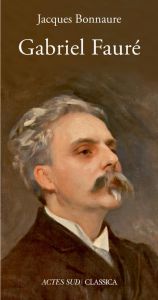 Gabriel Fauré - Bonnaure Jacques