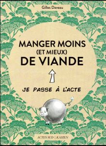 Manger moins (et mieux) de viande - Daveau Gilles - Friess Etienne