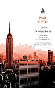 Trilogie new-yorkaise. Cité de verre %3B Revenants %3B La chambre dérobée - AUSTER PAUL