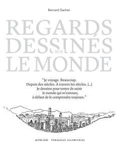 Regards dessinés sur le monde - Gachet Bernard - Pelou Pierre - Frey Pierre - Desa