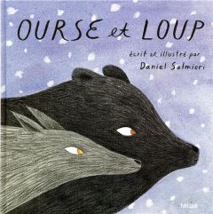 Ourse et loup - Salmieri Daniel - Bourget Gilberte