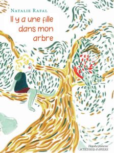 Il y a une fille dans mon arbre - Rafal Natalie - Vetri Giulia