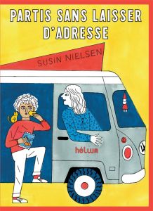 Partis sans laisser d'adresse - Nielsen Susin - Le Plouhinec Valérie