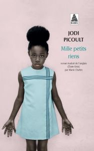 Mille petits riens - Picoult Jodi