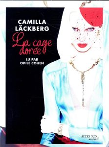 La cage dorée. 2 CD audio MP3 - Läckberg Camilla - Cohen Odile - Cassaigne Rémi