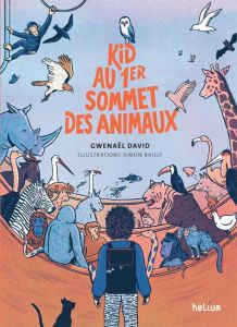 Kid au 1er sommet des animaux - David Gwenaël - Bailly Simon