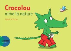 Crocolou aime la nature - Texier Ophélie