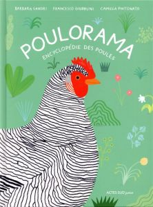 Poulorama. Encyclopédie des poules - Sandri Barbara - Giubbilini Francesco - Pintonato