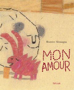 Mon Amour - Alemagna Beatrice - Bretelle Philippe