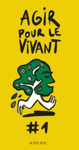 Agir pour le vivant #1 - Pasquet Julie - Astruc Lionel - Descamps Tanguy -