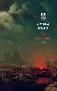 Désir pour désir - Enard Mathias