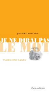 Je ne dirai pas le mot - Assas Madeleine