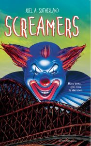 Screamers - Sutherland Joel A. - Rioux Hélène