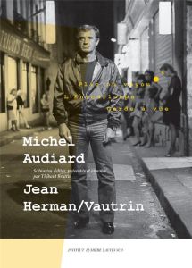 Michel Audiard, Jean Herman/Vautrin. Flic ou voyou, L'Entourloupe et Garde à vue - Bruttin Thibaut