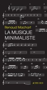 La musique minimaliste - Machart Renaud