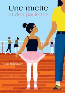 Une miette et des paillettes - Rehbinder Anne - Orzel Marta