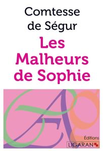 Les malheurs de Sophie - COMTESSE DE SEGUR