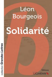 Solidarité [EDITION EN GROS CARACTERES - Bourgeois Léon