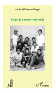 Eloge de l'amitié fraternelle - Haggar Ali Abdel-Rhamane