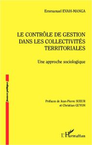 Le contrôle de gestion dans les collectivités territoriales. Une approche sociologique - Evah-Manga Emmanuel - Sueur Jean-Pierre - Guyon Ch