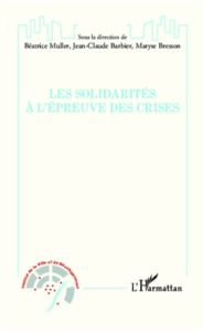 Les solidarités à l'épreuve des crises - Muller Béatrice