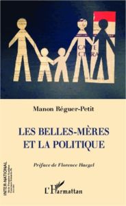 Les belles-mères et la politique - Reguer-Petit Manon - Haegel Florence