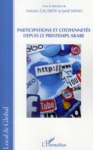 Participations et citoyennetés depuis le printemps arabe - Galabov Antoniy - Sayah Jamil