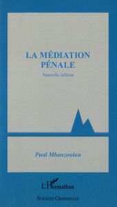 La médiation pénale - Mbanzoulou Paul