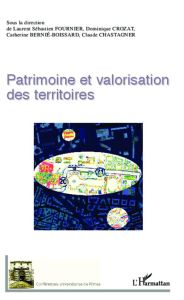 Patrimoine et valorisation des territoires - Fournier Laurent Sébastien - Crozat Dominique - Be