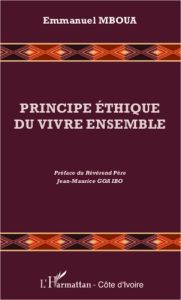 Principe éthique du vivre ensemble - Mboua Emmanuel - Goa Ibo Jean-Maurice