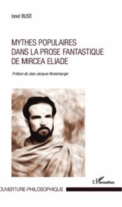 Mythes populaires dans la prose fantastique de Mircea Eliade - Buse Ionel