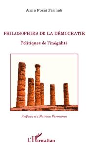 Philosophies de la démocratie. Politiques de l'inégalité - Farinati Alicia Noemi