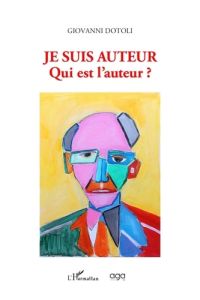 Je suis auteur. Qui est l'auteur? - Dotoli Giovanni